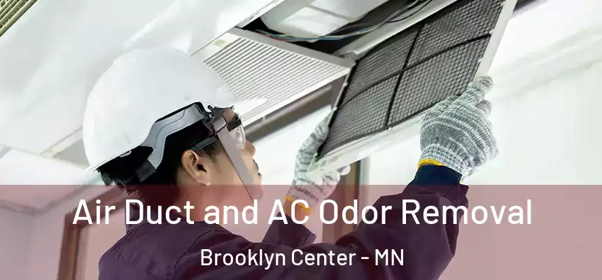  Air Duct and AC Odor Removal Brooklyn Center - MN