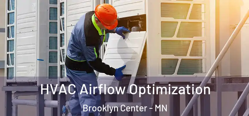  HVAC Airflow Optimization Brooklyn Center - MN