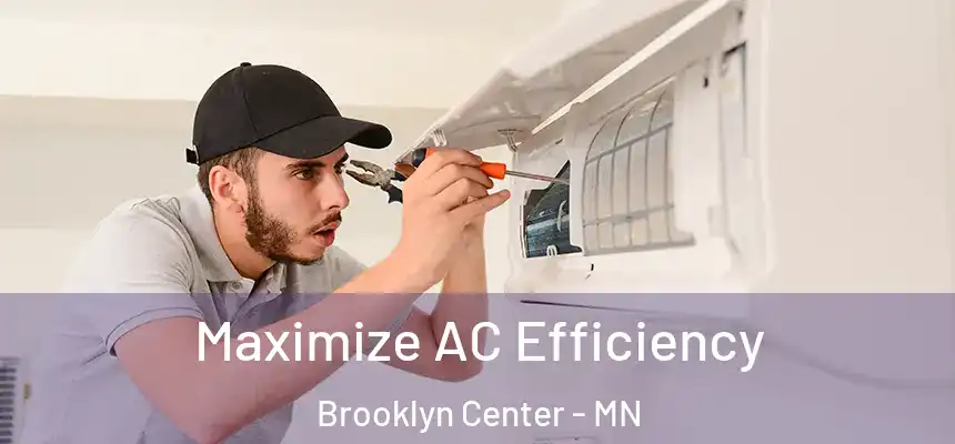  Maximize AC Efficiency Brooklyn Center - MN