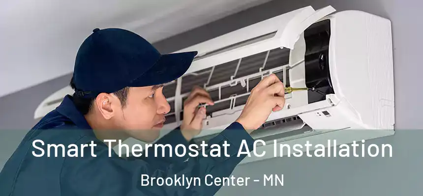  Smart Thermostat AC Installation Brooklyn Center - MN