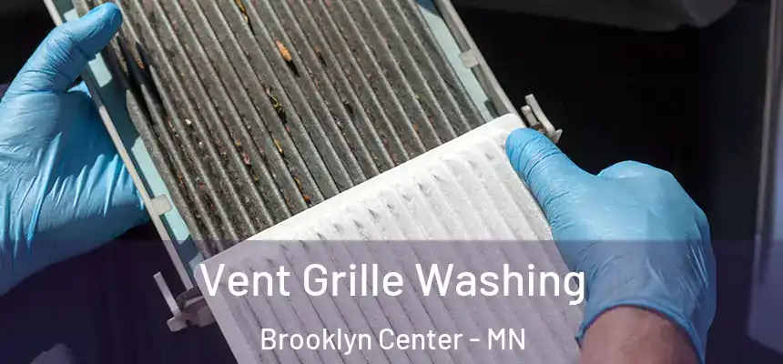  Vent Grille Washing Brooklyn Center - MN